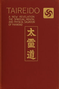 TAIREIDO: A New Revelation - Includes the 41 original "secret" instructional photographs